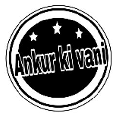 Ankur Ki Vani