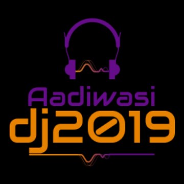aadiwasi dj 2019
