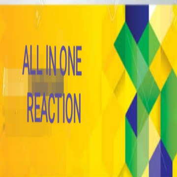 All in one reaction