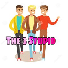 The 3 stupid