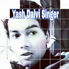 Yash Dalvi Singer