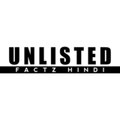 Unlisted Factz Hindi