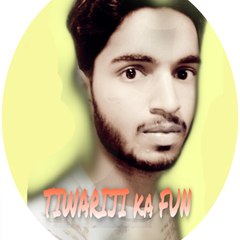 Tiwariji ka fun