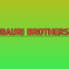 BAURI BROTHERS