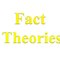 Fact Theories