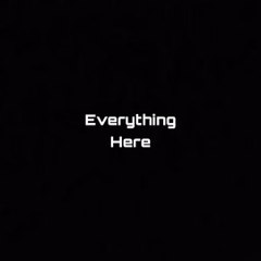 Everything here