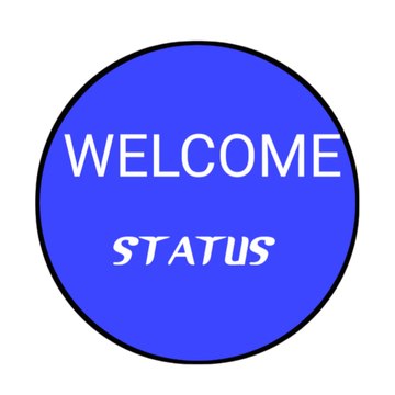 WELCOME STATUS