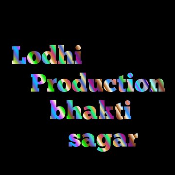 Lodhi production bhakti sagar
