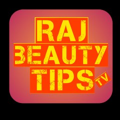 RAJ BEAUTY TIPS TV