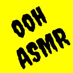 Ooh ASMR