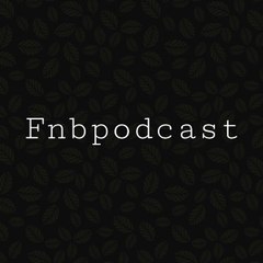 Fnbpodcast with Jamaal and Logan