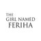 The Girl Named Feriha