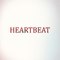 Heartbeat - Kalp Atışı