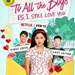 To All the Boys P S I Still Love You (2020) Movie