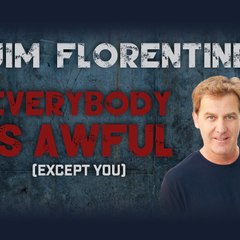 Everybody Is Awful (Except You)