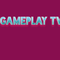 Gameplay Tv