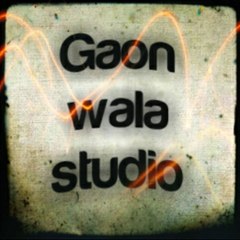 Gaon Wala  Studio