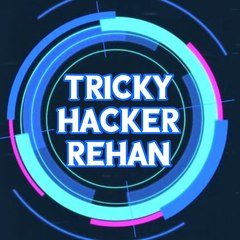 Tricky Hacker Rehan