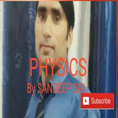 PHYSICS Karo Naaa by SANDEEP SIR