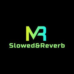 Mr Slowed&Reverb