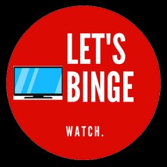 Let's Binge watch