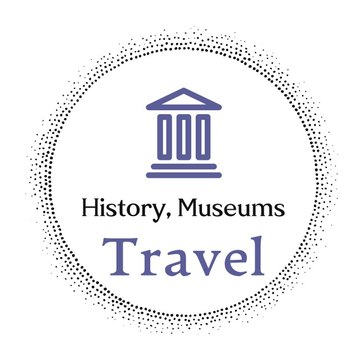History, Museums & Travel