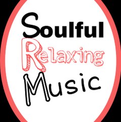 Soulful Relaxing Music