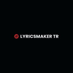 LyricsMaker TR