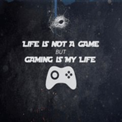 GAMING IS MY LIFE