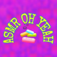 ASMR OH YEAH