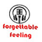 Forgettable Feeling