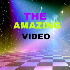 THE AMAZING VIDEO
