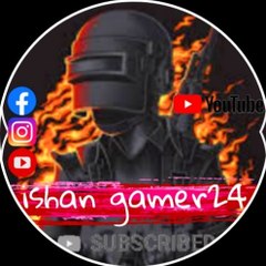 Ishan gaming