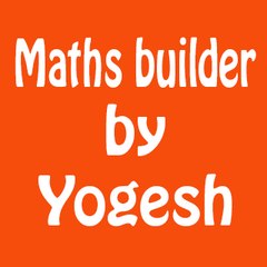 Maths builder by Yogesh
