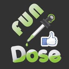 Fun Dose