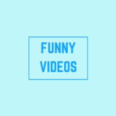 FUNNY VIDEOS