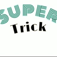 Super Trick