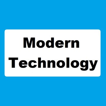 Modern Technology