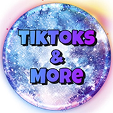 TikToks & More