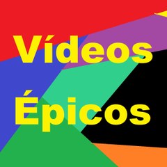 Vídeos Épicos