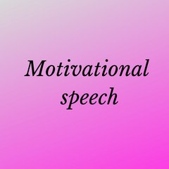 Motivational Speech