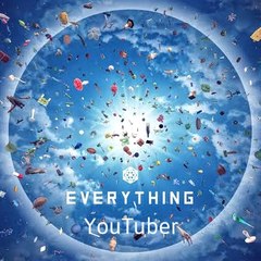Everything YouTuber