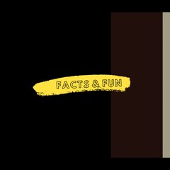 Facts & Fun