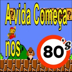 A Vida Começa nos 80´s