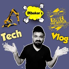 Dibakars  Tech & Vlogs