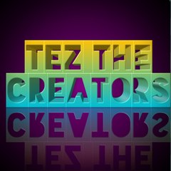 Tez The Creators