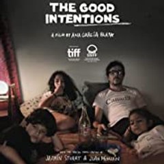 The Good Intentions (2019) FULL MOVIE
