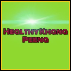 Healthy Khana Peena
