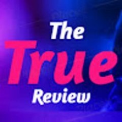 The True Review