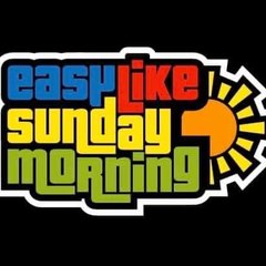 EASY LIKE SUNDAY MORNING RADIO